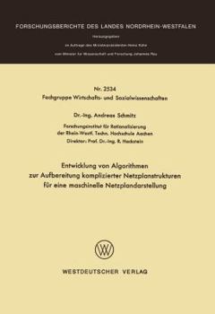Paperback Entwicklung Von Algorithmen Zur Aufbereitung Komplizierter Netzplanstrukturen Für Eine Maschinelle Netzplandarstellung [German] Book