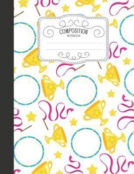 Paperback Composition Notebook: Sports Wide Ruled Comp Books for School - Gymnastics Ribbon Hoop Cup Book