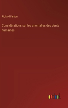 Considérations sur les anomalies des dents humaines (French Edition)