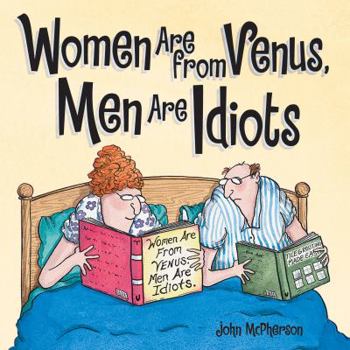 Hardcover Women Are from Venus, Men Are Idiots Book