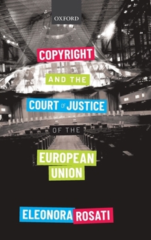 Hardcover Copyright and the Court of Justice of the European Union Book