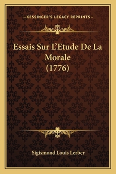 Paperback Essais Sur L'Etude De La Morale (1776) [French] Book
