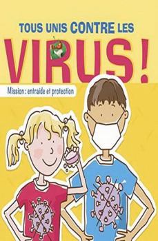 Paperback Tous unis contre les virus ! - Mission : entraide et protection [French] Book