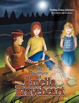 Paperback The Adventures of Amelia Braveheart Book