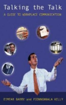 Paperback Talking the Talk: A Guide to Workplace Communication Book
