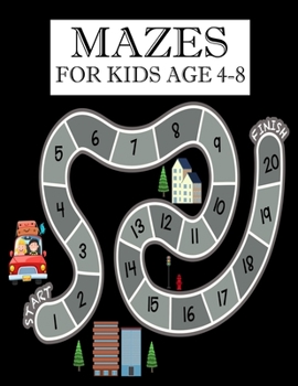 Paperback Mazes for kids Age 4-8: Mazes Activity Book For Kids Fun and Challenging Mazes Ages 4-8 (Fun Activities for Kids) Book