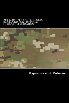 Paperback FM 2-22.401 Tactics, Techniques, Procedures for Technical Intelligence Operation Book