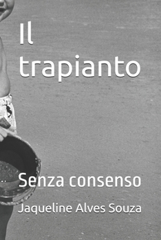 Paperback Il trapianto: Senza consenso [Italian] Book