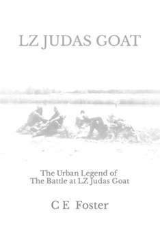Paperback Lz Judas Goat: The Battle at LZ Judas Goat Book