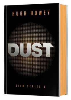 Dust Deluxe Collector's Edition: Book Three of the Silo Series