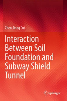 Paperback Interaction Between Soil Foundation and Subway Shield Tunnel Book