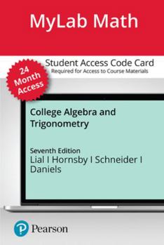 Printed Access Code Mylab Math with Pearson Etext -- Standalone Access Card -- For College Algebra and Trigonometry -- 24 Months Book