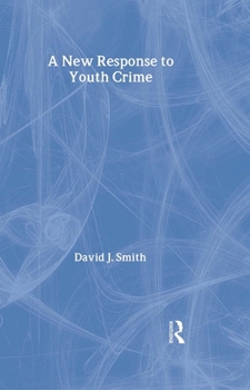 Hardcover A New Response to Youth Crime Book