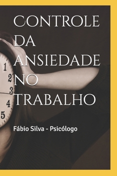 Paperback Controle da ansiedade no trabalho [Portuguese] Book