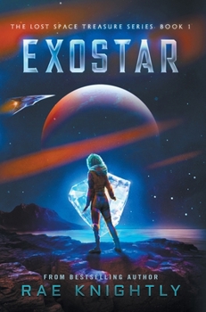 Hardcover Exostar (The Lost Space Treasure Series, Book 1) Book