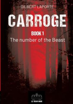CARROGE BOOK 1: THE NUMBER OF THE BEAST