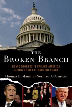 Hardcover The Broken Branch: How Congress Is Failing America and How to Get It Back on Track Book