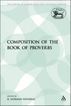 Paperback The Composition of the Book of Proverbs Book