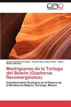 Paperback Madrigueras de La Tortuga del Bolson (Gopherus Flavomarginatus) [Spanish] Book