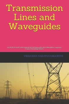 Paperback Transmission Lines and Waveguides: For BE/B.TECH/BCA/MCA/ME/M.TECH/Diploma/B.Sc/M.Sc/BBA/MBA/Competitive Exams & Knowledge Seekers Book