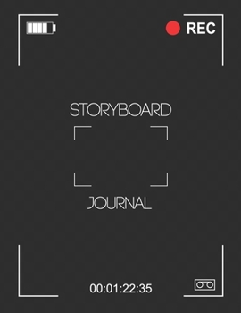 Paperback Storyboard Journal: 8.5"x11" Frames Sketching Template Scripts for Filmmakers Advertisers Animators Scene Notebook Book