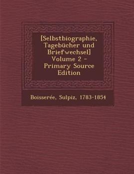 Paperback [Selbstbiographie, Tagebucher Und Briefwechsel] Volume 2 - Primary Source Edition [German] Book