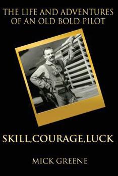 Paperback The Life and Adventures of an Old Bold Pilot: Skill, Courage, Luck Book