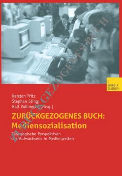 Paperback Mediensozialisation: P?dagogische Perspektiven Des Aufwachsens in Medienwelten [German] Book