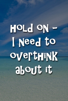 Hold On - I Need to Overthink About It Notebook: Lined Journal, 120 Pages, 6 x 9 inches, Sweet Gift, Soft Cover, Confetti on Dark Background Matte ... On - I Need to Overthink About It Journal)