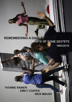 Paperback Yvonne Rainer: Remembering a Dance: Parts of Some Sextets, 1965/2019 Book