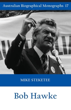 Paperback Bob Hawke (Australian Biographical Monographs) Book