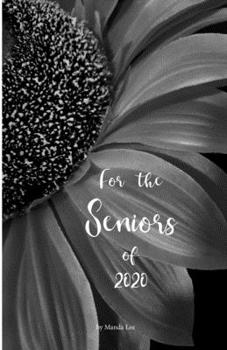 Paperback For the Seniors of 2020 Book