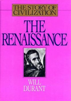 The Renaissance (Story of Civilization 5) - Book #5 of the Story of Civilization