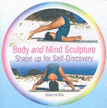 Paperback Body and Mind Sculpture: Shape Up for Self-discovery Book