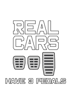 Paperback Real Cars Have 3 Pedals: 6x9 120 pages quad ruled - Your personal Diary Book