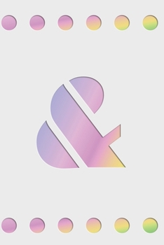 &: Modern minimalist monogram journal in soft pastel gradient colors. Have the initial letter of your name beautifully displayed on a fantasy-inspired abstract background.