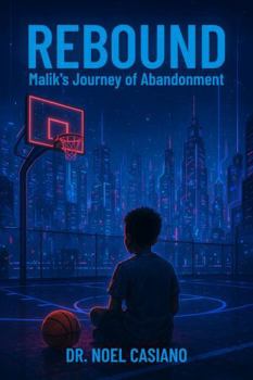 Paperback REBOUND: Malik's Journey of Abandonment Book