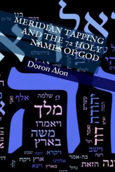 Paperback Meridian Tapping And The 72 Holy Names Of God Book