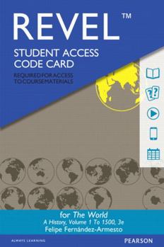 Printed Access Code The Revel Access Code for World: A History, Volume 1 Book