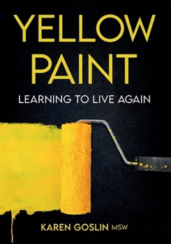 Paperback Yellow Paint: Learning to Live Again Book