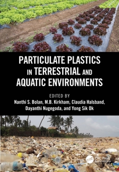 Hardcover Particulate Plastics in Terrestrial and Aquatic Environments Book