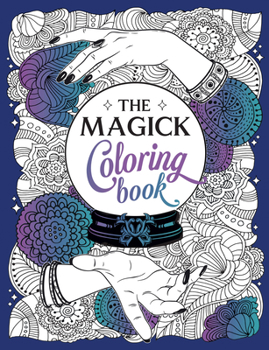 The Magick Coloring Book: A Spellbinding Journey of Color and Creativity