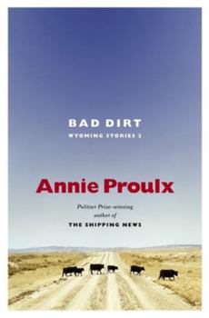 Hardcover Bad Dirt: Wyoming Stories 2 Book