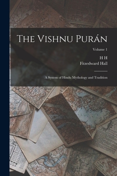 Paperback The Vishnu Purán: A System of Hindu Mythology and Tradition; Volume 1 Book