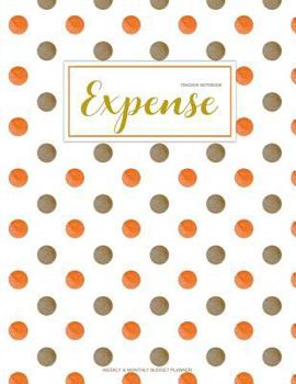 Expense Tracker Notebook: Finance Monthly & Weekly Budget Planner Expense Tracker Bill Organizer Journal Notebook | Budget Planning | Budget ... Cover (Expense And Income Tracker) (Volume 1)