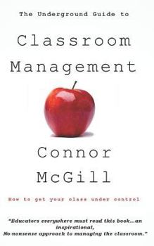 Paperback The Underground Guide to Classroom Management Book