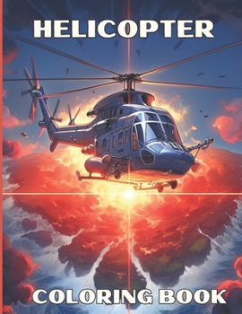 Paperback Helicopter Coloring Book: Anime Inspired Helicopters Coloring Book