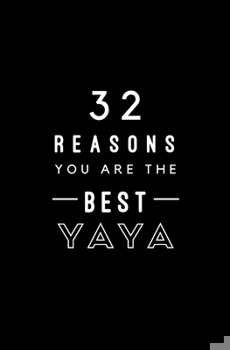 Paperback 32 Reasons You Are The Best Yaya: Fill In Prompted Memory Book