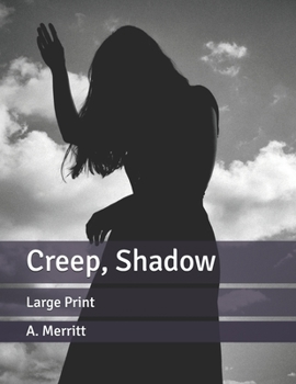 Creep, Shadow: Large Print
