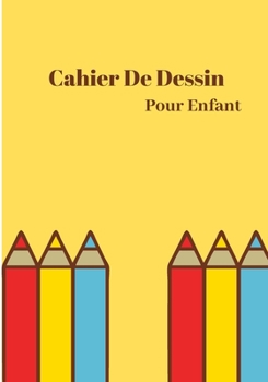 Paperback cahier de dessin pour enfant [French] Book